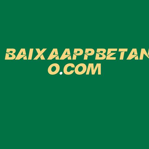 Logo da BAIXAAPPBETANO